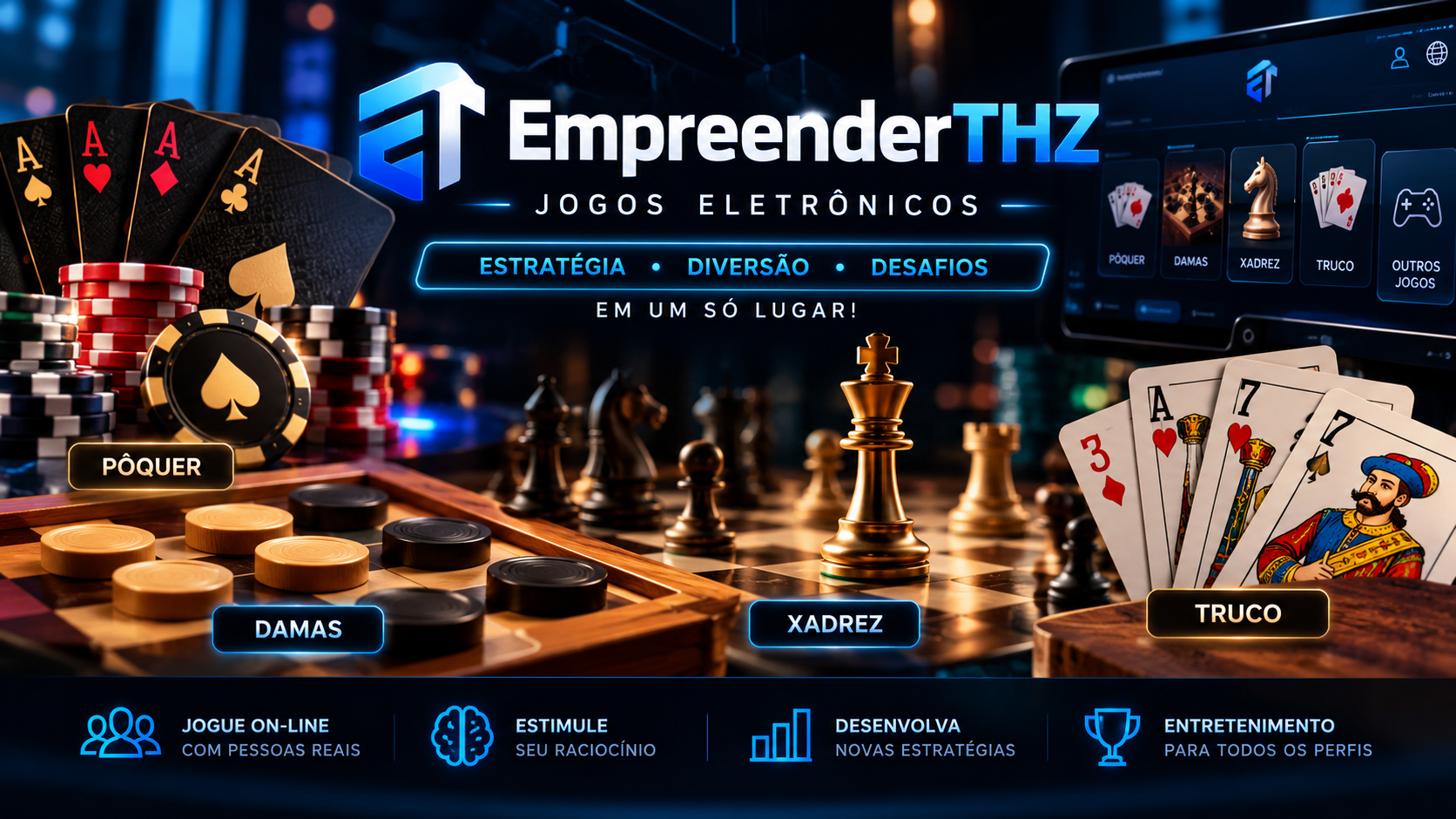 Jogos Eletrônicos EmpreenderTHZ: pôquer, damas, xadrez, truco e outros jogos on-line